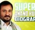 जाने सुपर 30 के आनंद कुमार की Life Story – Anand Kumar Biography In Hindi